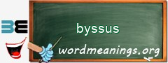 WordMeaning blackboard for byssus